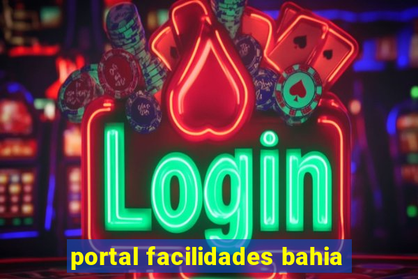 portal facilidades bahia